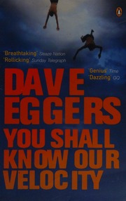 You Shall Know Our Velocity Eggers Dave