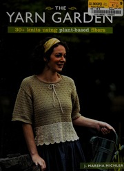 The Yarn Garden 30 Knits Using Plantbased Fibers Michler