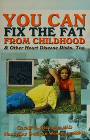You Can Fix The Fat From Childhood Other Heart Disease Risks Too Berenson