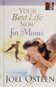 Your Best Life Now For Moms Osteen Joel