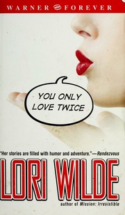 You Only Love Twice Wilde Lori