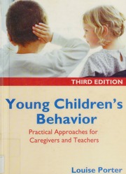 Young Childrens Behavior Practical Approaches For Caregivers And Teachers 3rd Ed Porter