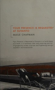 Your Presence Is Requested At Suvanto Chapman Maile