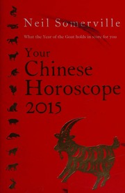 Your Chinese Horoscope 2015 What The Year Of The Goat Holds In Store For You Somerville