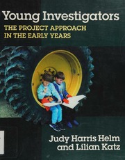 Young Investigators The Project Approach In The Early Years Helm