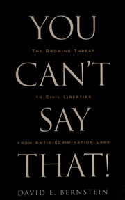 You Cant Say That The Growing Threat To Civil Liberties From Antidiscrimination Laws Bernstein