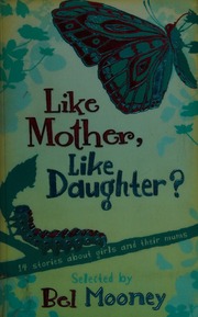 You Never Did Learn To Knock 14 Stories About Girls And Their Mothers Mooney