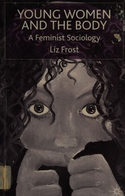 Young Women And The Body A Feminist Sociology Frost Liz 1953