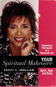 Your Spiritual Makeover Experience The Beauty Of A Balanced Life Spirit Soul And Body None Dollar