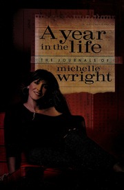 A Year In The Life The Journals Of Michelle Wright Wright Michelle
