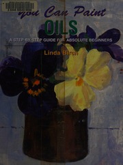 You Can Paint Oils A Stepbystep Guide For Absolute Beginners Birch