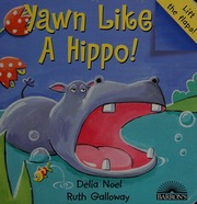 Yawn Like A Hippo Noel Delia Galloway Ruth 1973