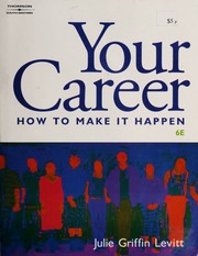 Your Career How To Make It Happen None 6 Edition Levitt Julie Griffin 1943 Verfasser
