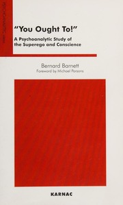 You Ought To A Psychoanalytic Study Of The Superego And Conscience 1 Edition Barnett