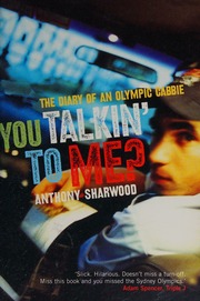 You Talkin To Me The Diary Of An Olympic Cabbie Sharwood