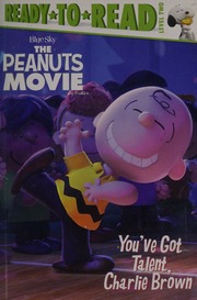 Youve Got Talent Charlie Brown Gallo Tina Author Adaptation Of Expression Schulz