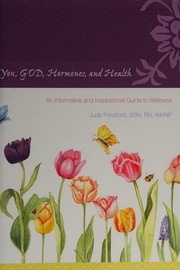 You God Hormones And Health An Informative And Inspirational Guide To Wellness Judy Ponsford Bsn Rn Whnp