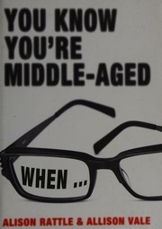 You Know Youre Middleaged When Rattle Alison Vale Allison Morgan