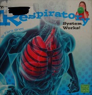 Your Respiratory System Works Brett Flora Author
