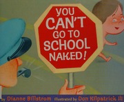 You Cant Go To School Naked Billstrom Dianne Kilpatrick Don