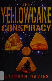 The Yellowcake Conspiracy Davies Stephen 1976