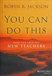 You Can Do This Hope And Help For New Teachers Jackson Robyn Renee