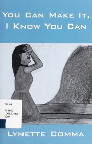 You Can Make It I Know You Can Comma Lynette