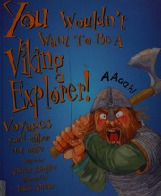You Wouldnt Want To Be A Viking Explorer Voyages Youd Rather Not Make Langley