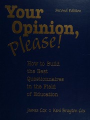 Your Opinion Please How To Build The Best Questionnaires In The Field Of Education 2nd Ed Cox