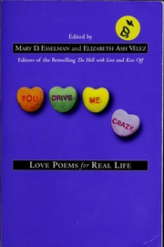 You Drive Me Crazy Love Poems For Real Life Esselman Mary D