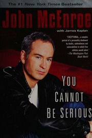 You Cannot Be Serious Mcenroe John 1959 Kaplan James 1951