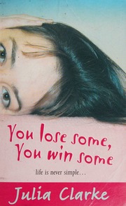 You Lose Some You Win Some Clarke Julia 1950