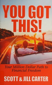 You Got This Your Million Dollar Path To Financial Freedom Carter