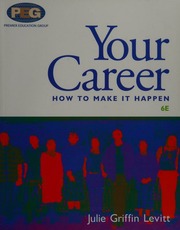 Your Career How To Make It Happen Levitt Julie Griffin 1943