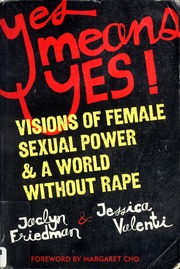 Yes Means Yes Jaclyn Friedman