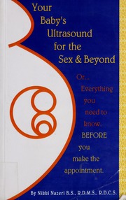 Your Babys Ultrasound For The Sex And Beyond Or Everything You Need To Know Before You Make The Appointment Nazeri