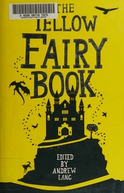 The Yellow Fairy Book Lang Andrew 18441912 Editor