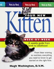 Your New Kitten Weekbyweek A Weekly Guide From Birth To Adulthood Spi Edition Washington
