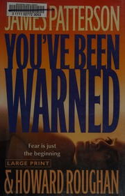 Youve Been Warned A Novel Patterson James 1947 Roughan Howard