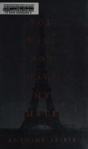 You Will Not Have My Hate Leiris Antoine Author