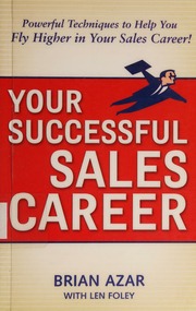 Your Successful Sales Career 1st Edition Azar Brian Foley Len