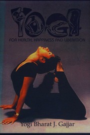 Yoga For Health Happiness And Liberation Gajjar Bharat J 19312011