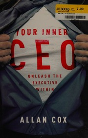 Your Inner Ceo Unleash The Executive Within First Edition Cox
