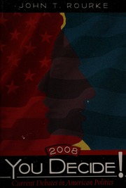 You Decide 2008 Current Debates In American Politics 5 Edition Rourke