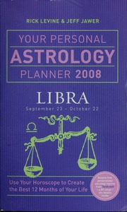 Your Personal Astrology Planner 2008 Libra Rick Levine Jeff Jawer
