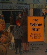 The Yellow Star The Legend Of King Christian X Of Denmark Deedy