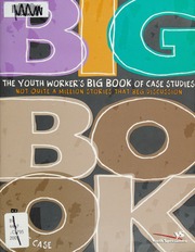 The Youth Workers Big Book Of Case Studies Not Quite A Million Stories That Beg Discussion Case