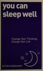 You Can Sleep Well Change Your Thinking Change Your Life Idzikowski