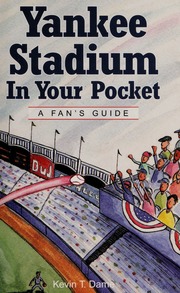 Yankee Stadium In Your Pocket A Fans Guide 2nd Edition Dame