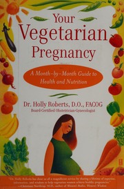 Your Vegetarian Pregnancy A Monthbymonth Guide To Health And Nutrition Roberts